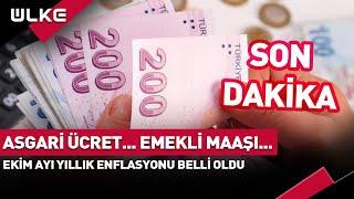 Asgari Ücret ve Emekli Maaşı Ne Kadar Olacak? Ekim Ayı Enflasyonu Belli Oldu #Sondakika