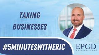 #5MinutesWithEric The different ways a business can be taxed