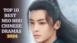 Top 10 Best Neo Hou Chinese drama 2024 | Hou Minghao dramas eng sub