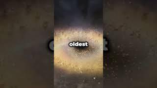 Top 5 Oldest Objects in the Universe!  | Mind-Blowing Ancient Wonders #shorts #space