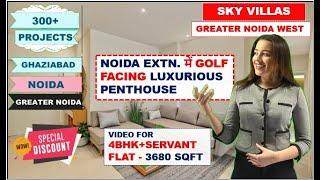 Sky Villas Noida Extension - ️9560955050 - Dev Sai Sports Home Review, Penthouse in Noida