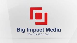 What Is Big Impact Media? Unbiased News - Politics - Health - Finance & More!