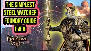 Complete Steel Watch Foundry Guide - Baldur's Gate 3