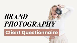 The  Perfect Brand Photography Client Questionnaire (Free Template Included)