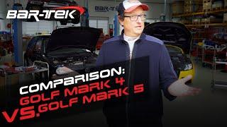 Comparison: Golf Mark 4 vs. Golf Mark 5 | BAR-TEK® Motorsport