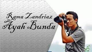 Rama Zandriaz - Ayah Bunda