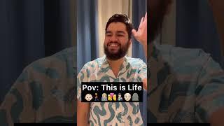 Pov: This is Life by Sachin Awasthi