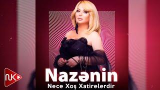 Nazenin - Nece Xos Xatirelerdir