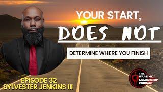 Episode 32: The Resiliency of the bounce back expert, Sylvester Jenkins III