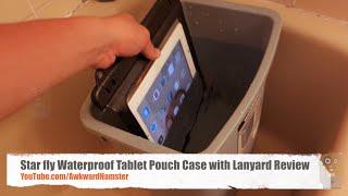 Star fly Waterproof Tablet Pouch Case with Lanyard Review