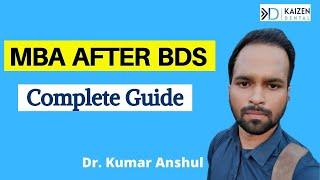 MBA after BDS | Corporate Job | Dr. Kumar Anshul