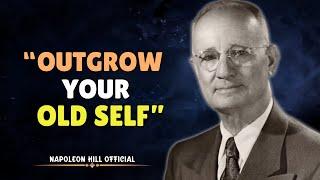 Force Yourself To Outgrow The Old Version Of You | Napoleon Hill Official