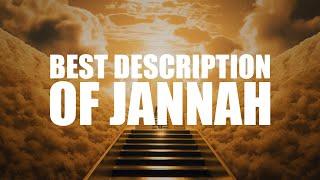 THE MOST BEAUTIFUL DESCRIPTION OF JANNAH (ALLAH HAS WAITING FOR YOU)