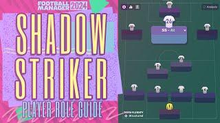 Shadow Striker FM24 Role Guide