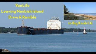 The Next Ad-VAN-ture ~ Drive & Ramble ~ Neebish Island to Big Knob CG