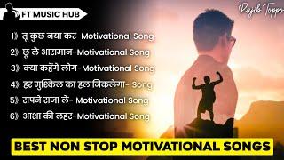 Non Stop Motivation Song | Mashup Motivational Songs | Inspiring Songs | Ft Music Hub