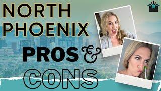 Pros and Cons of Living in North Phoenix | What are the best Phoenix Neighborhoods