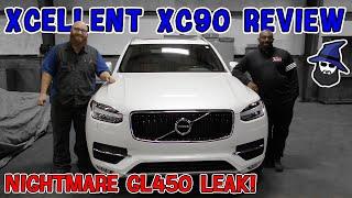 Volvo XC90 gets an X-cellent review and the CAR WIZARD has a nightmare of a leak on a Mercedes GL450