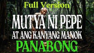 SI PEPE AT ANG KANYANG MANOK PANABONG FULL STORY | Kwentong Engkanto | Mutya