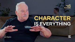 Character is Everything | Ian Clayton and Jassher Clayton | Hope for the Future EP 7