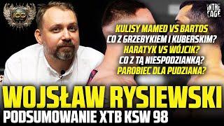 Wojsław RYSIEWSKI - BARTOSIŃSKI vs MAMED | GRZEBYK i KUBERSKI na KSW 100? | Podsumowanie XTB KSW 98