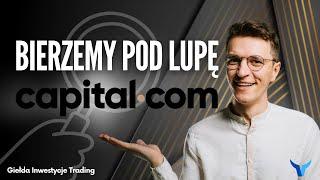 Bierzemy pod lupę Capital.com | Oferta brokera