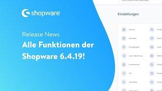 Release News: digitale Produkte & mehr in Shopware 6.4.19.0