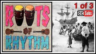 Roots of Rhythm (1 of 3) Africa and Spain. Raíces del Ritmo.