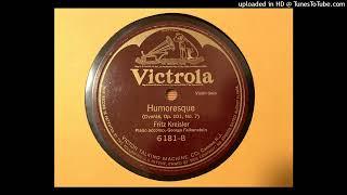 Fritz Kreisler | Humoresque by Dvorak