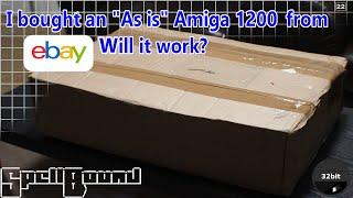 I bought an "AS is" Amiga 1200 from ebay.  Will it work?