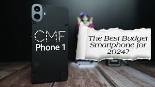 CMF Phone 1 | The Best Budget Phone for 2024