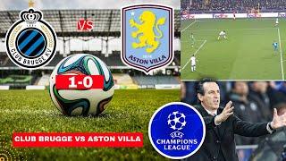 Club Brugge vs Aston Villa 1-0 Live Stream Champions League Football Match Score Highlights UCL Vivo