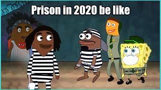 Prison in 2020 be like  (Feat. @MarlonWebb and @kmooreandsketchy)