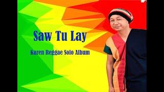 Karen reggae song/ Saw Tu Lay #karensong #karenmusic