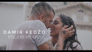 Damir Kedžo - Poljubi me sad (Official video)