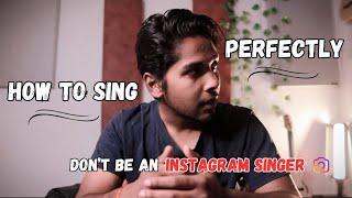 How to sing better instantly !