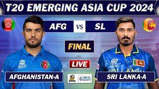 SRI LANKA vs AFGHANISTAN LIVE MATCH 2024 | AFG vs SL EMERGING ASIA CUP FINAL MATCH LIVE SCORES