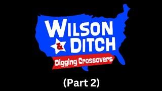 Wilson & Ditch: Digging Crossovers (Part 2)