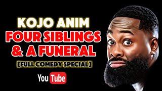 Kojo Anim - Four Siblings And A Funeral [FULL COMEDY SPECIAL]