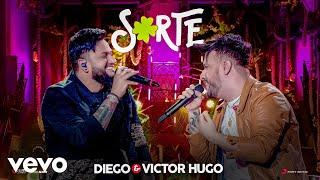 Diego & Victor Hugo - Sorte (Ao Vivo)