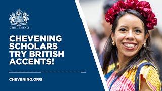 Chevening scholars try British accents!