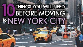 10 Things You Will Need Before Moving to NEW YORK CITY