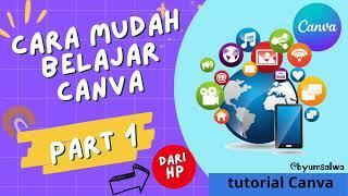 Belajar Canva untuk pemula mulai dari nol melalui HP #PART 1