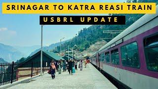 USBRL TRAIN JOURNEY || SRINAGAR TO REASI RAIL LINE UPDATE