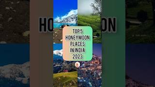 TOP 5 Honeymoon Places In India 2023 | Travelnatic