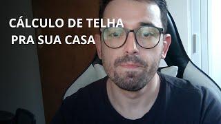 Como calcular quantidade de telha - Método simples!