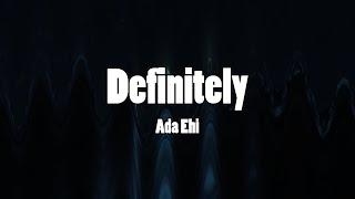 Ada Ehi - Definitely (Lyrics video)