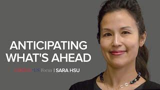 Anticipating What's Ahead | Sara Hsu