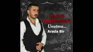 BARIŞ KAHRAMAN    ARADA BİR   2017 YEPYENİ