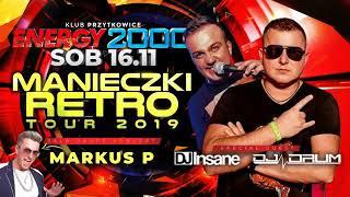 Energy 2000 Przytkowice MANIECZKI RETRO TOUR DJ  INSANE  DJ DRUM   Don Pablo & Daniels  16 11 2019